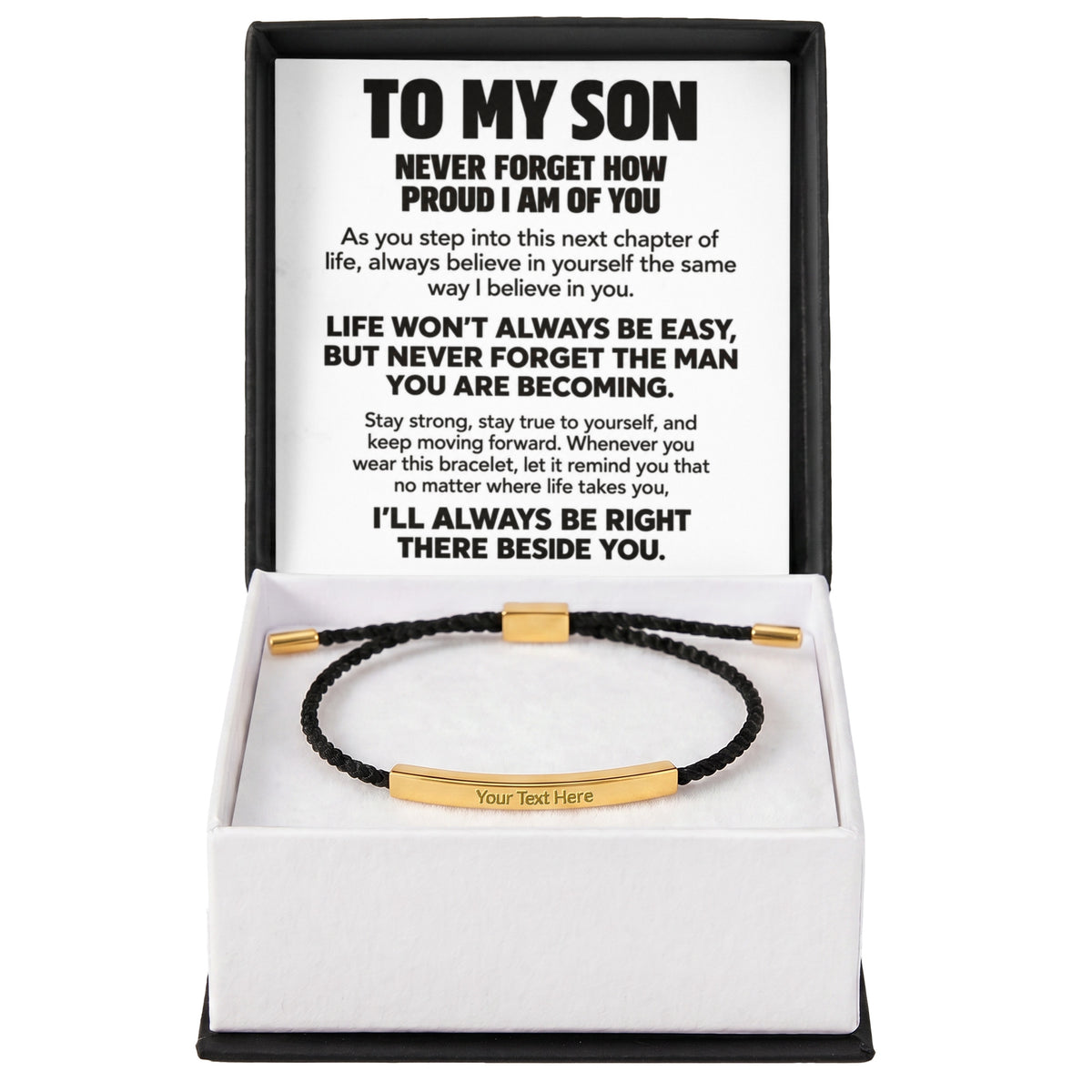 To My Son – Always Be Right There Beside You – Personalized Inspirational Engraved Bracelet
