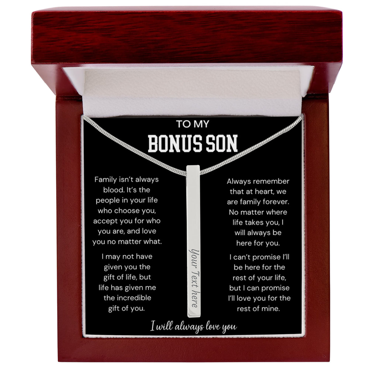 To My Bonus Son - Family Isn't Always Blood - Engraved 4-Sided Stick Necklace