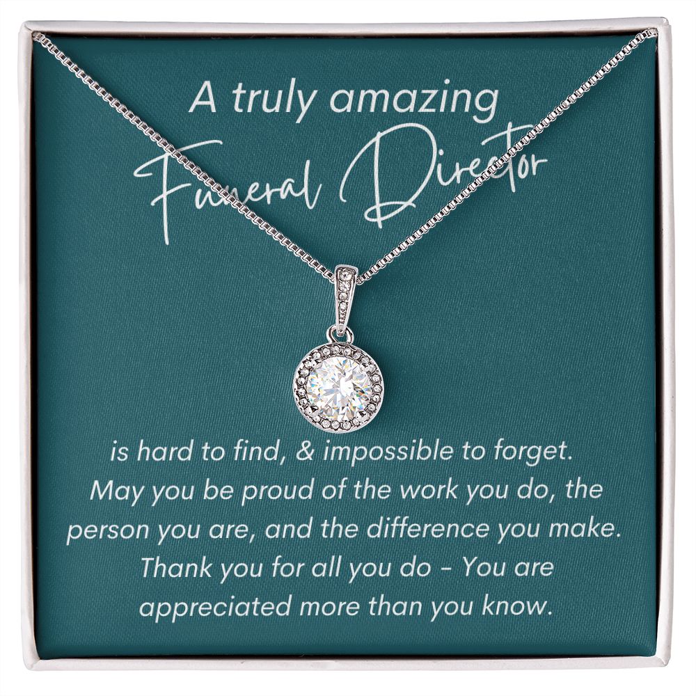 A Truly Amazing Funeral Director - Eternal Hope Necklace