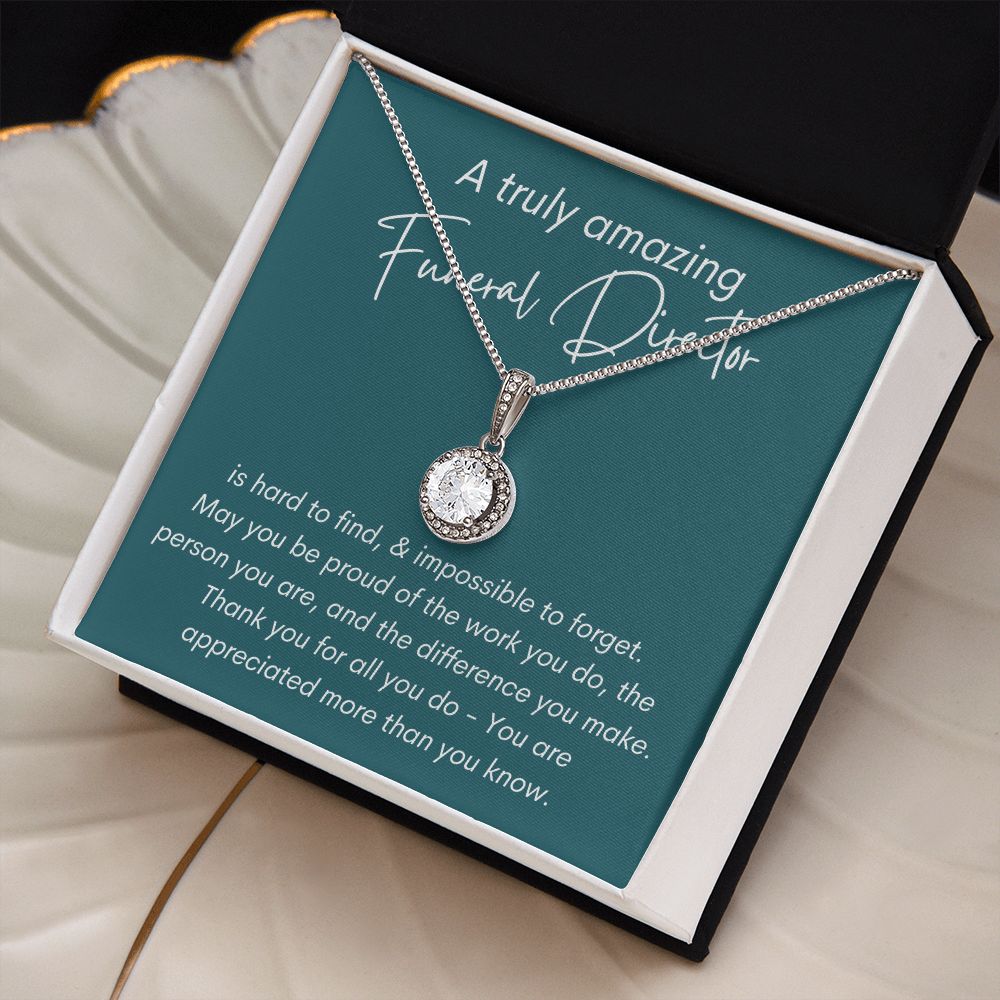 A Truly Amazing Funeral Director - Eternal Hope Necklace