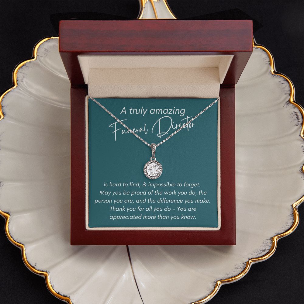 A Truly Amazing Funeral Director - Eternal Hope Necklace