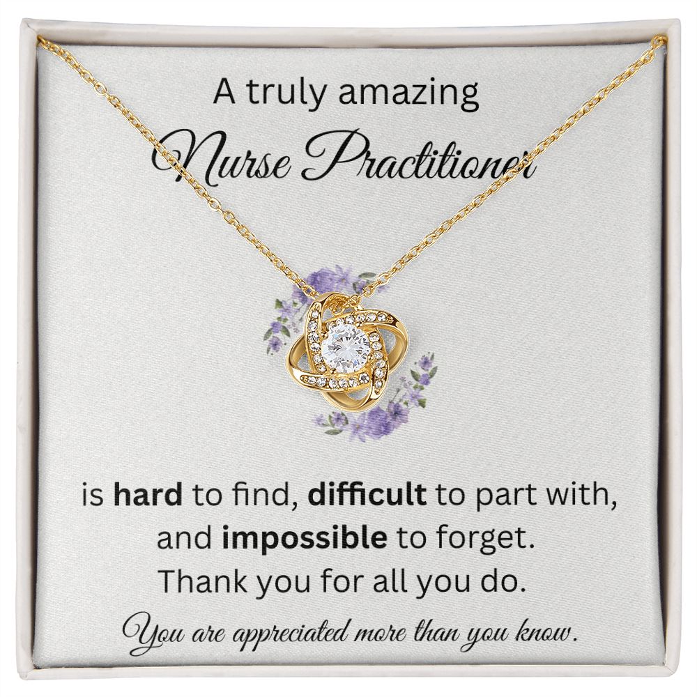 A Truly Amazing Nurse Practitioner - Love Knot Necklace