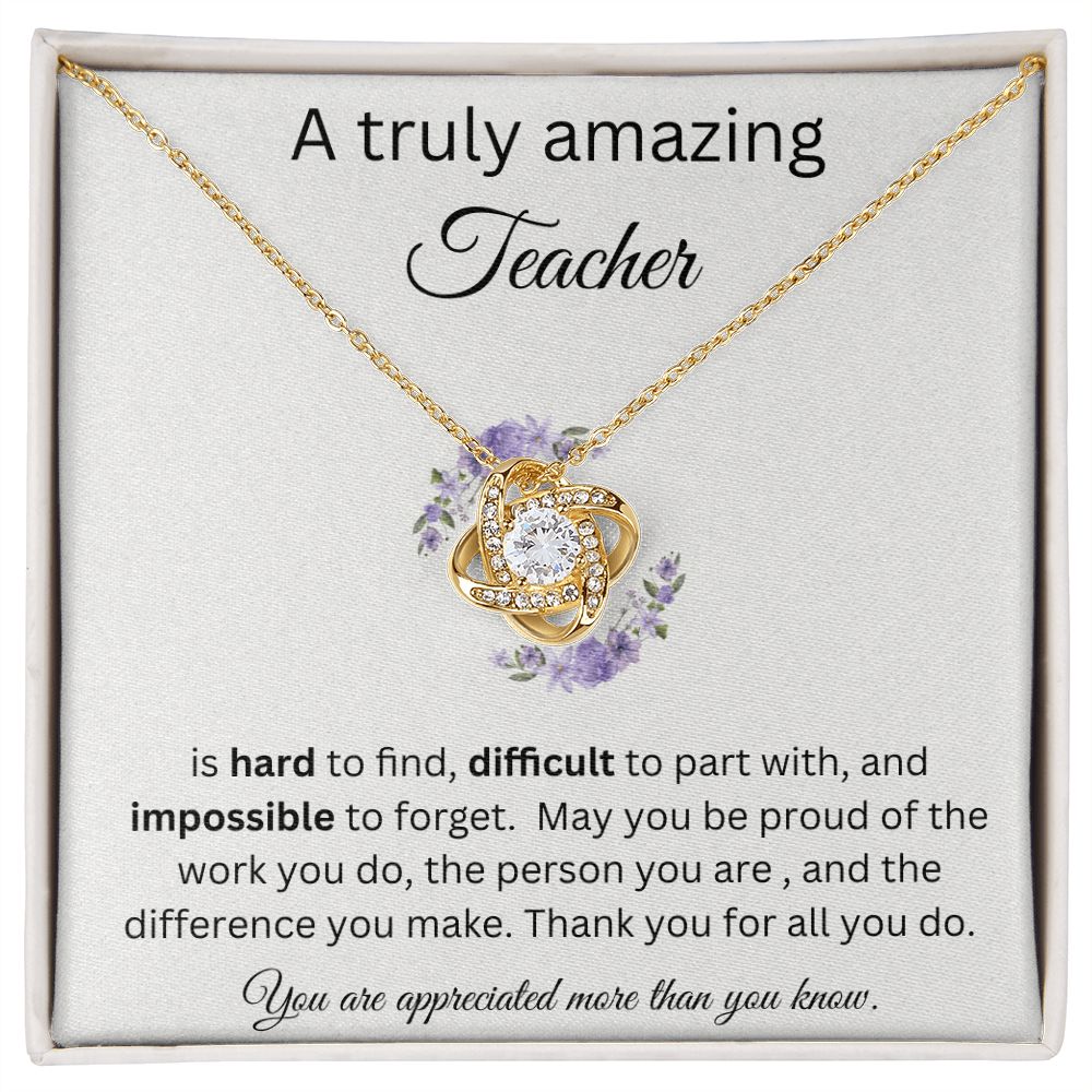 A Truly Amazing Teacher - Love Knot Necklace