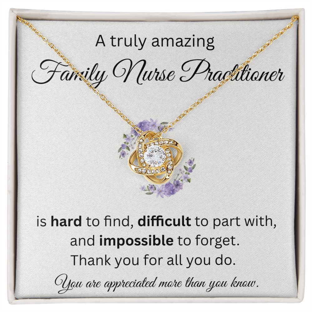 A Truly Amazing Family Nurse Practitioner - Love Knot Necklace