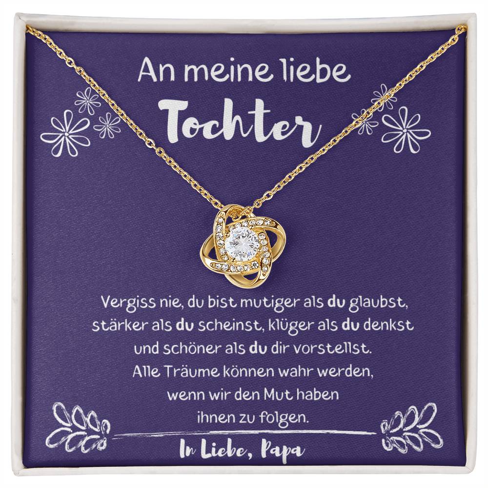 An Meine Tochter - Du Bist Mutiger Als Du Glaubst - Love Knot Necklace