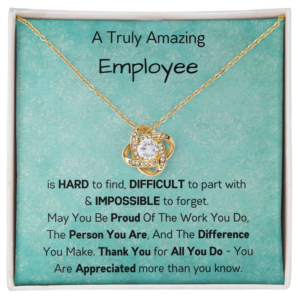 A truly Amazing Employee - Love Knot Necklace