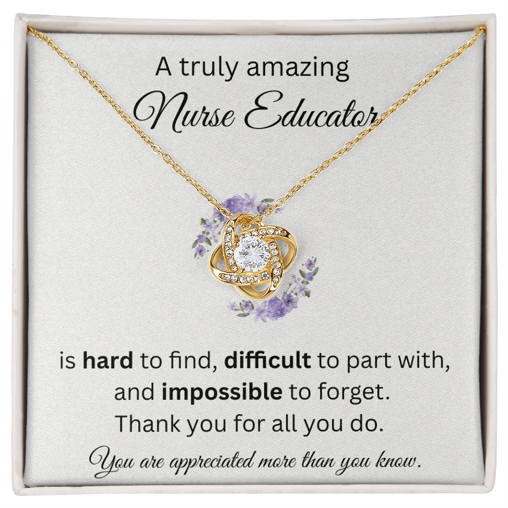 A Truly Amazing Nurse Educator - Love Knot Necklace