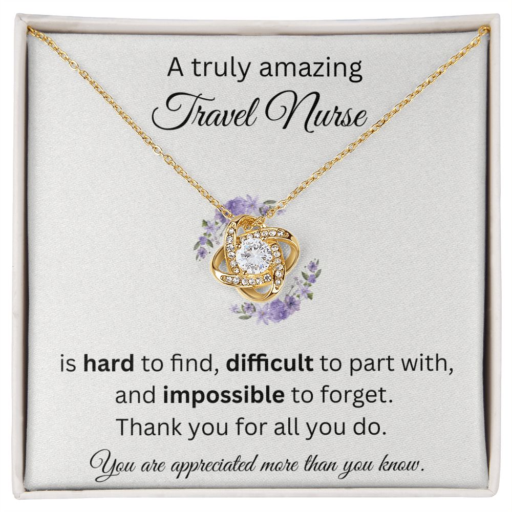 A Truly Amazing Travel Nurse - Love Knot Necklace
