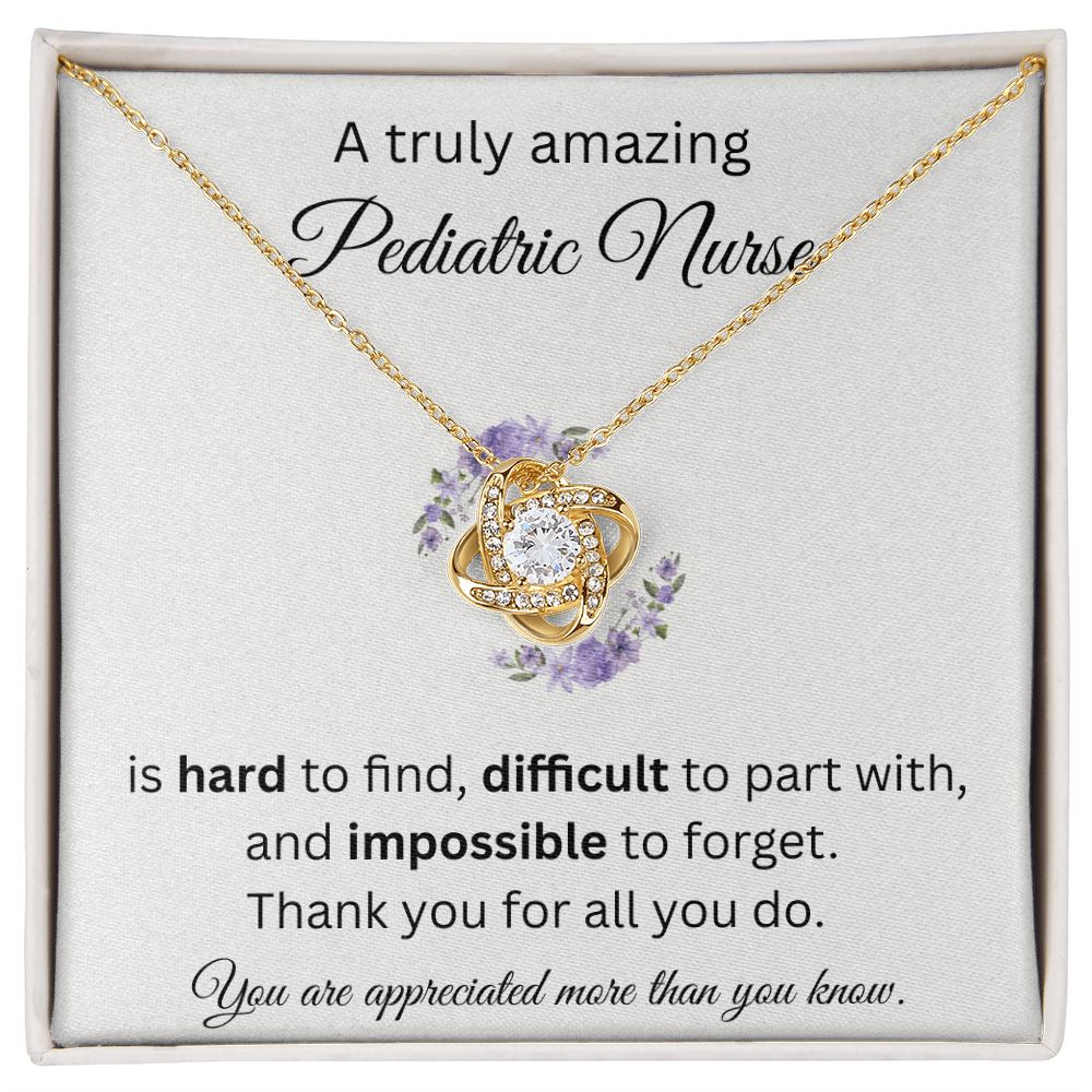 A Truly Amazing Pediatric Nurse - Love Knot Necklace
