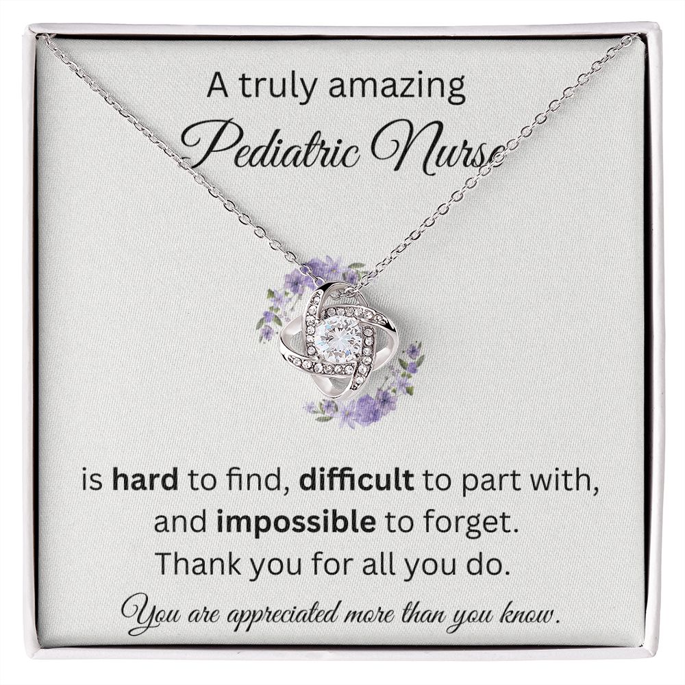 A Truly Amazing Pediatric Nurse - Love Knot Necklace
