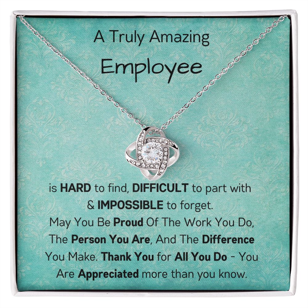 A truly Amazing Employee - Love Knot Necklace
