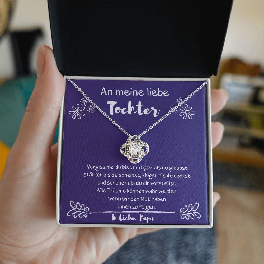 An Meine Tochter - Du Bist Mutiger Als Du Glaubst - Love Knot Necklace