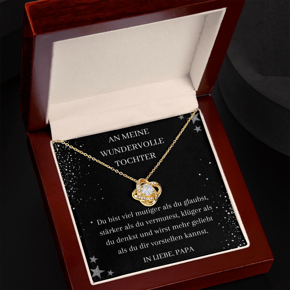 An Meine Wundervolle Tocher - Denke Immer Daran Dass Du Mutiger Bist Als Du Glaubst - Love Knot Necklace