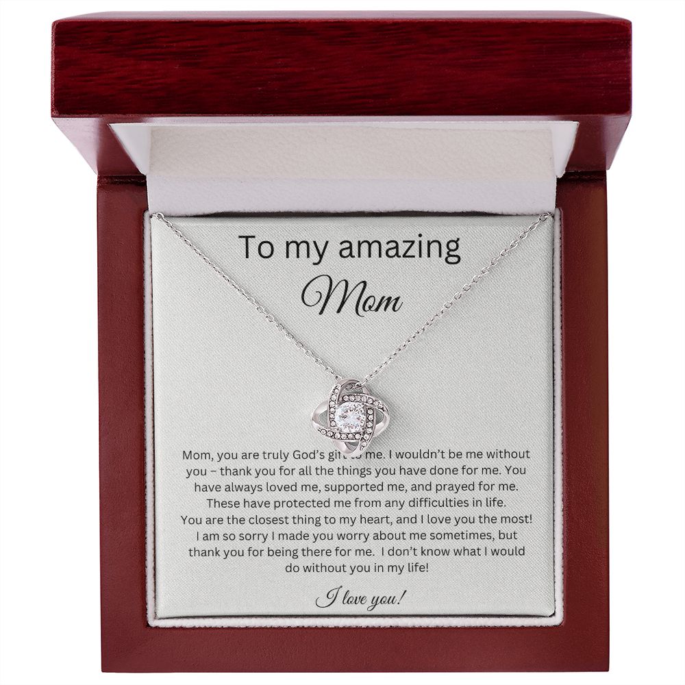 To My Amazing Mom - You Are Truly God's Gift - Love Knot Necklace