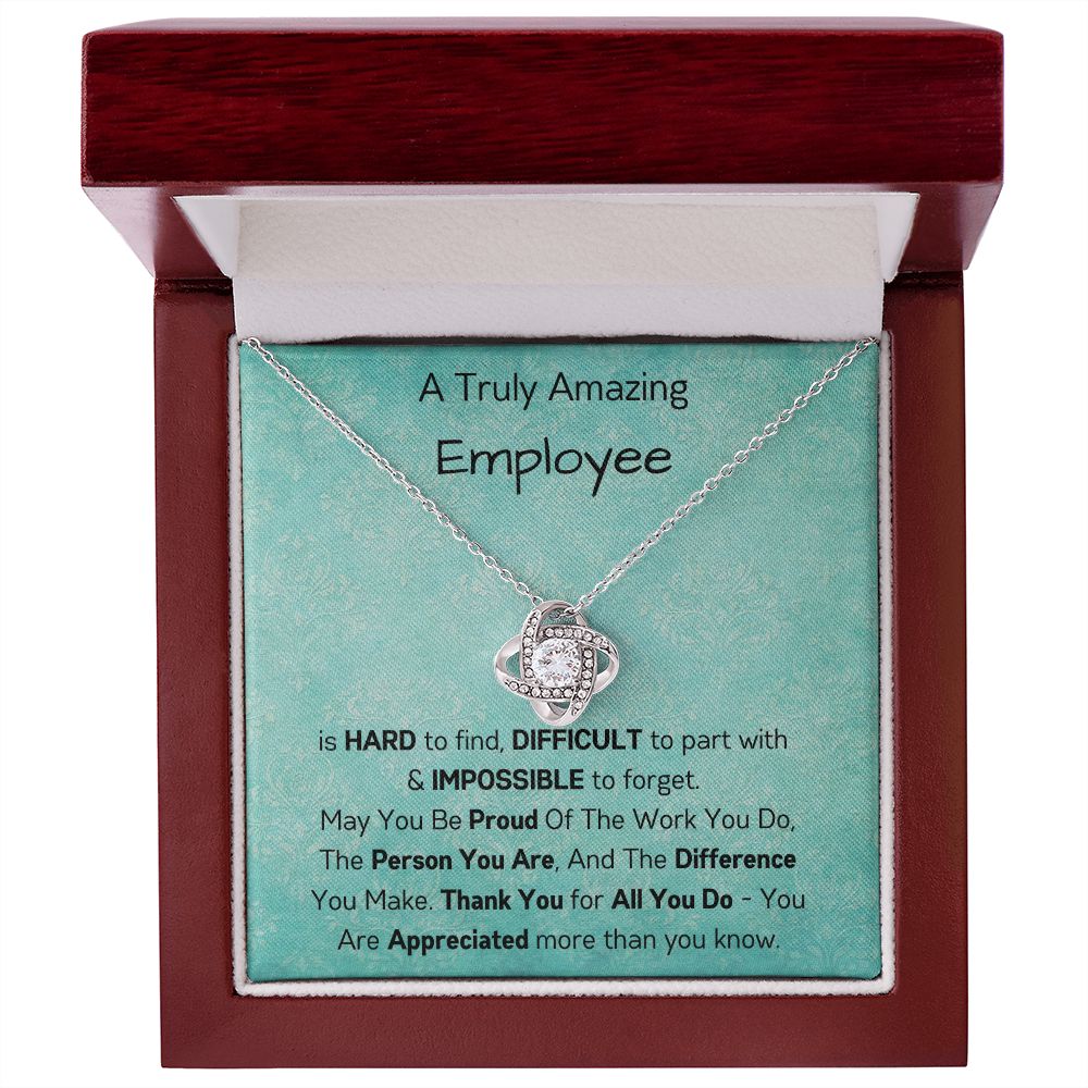 A truly Amazing Employee - Love Knot Necklace
