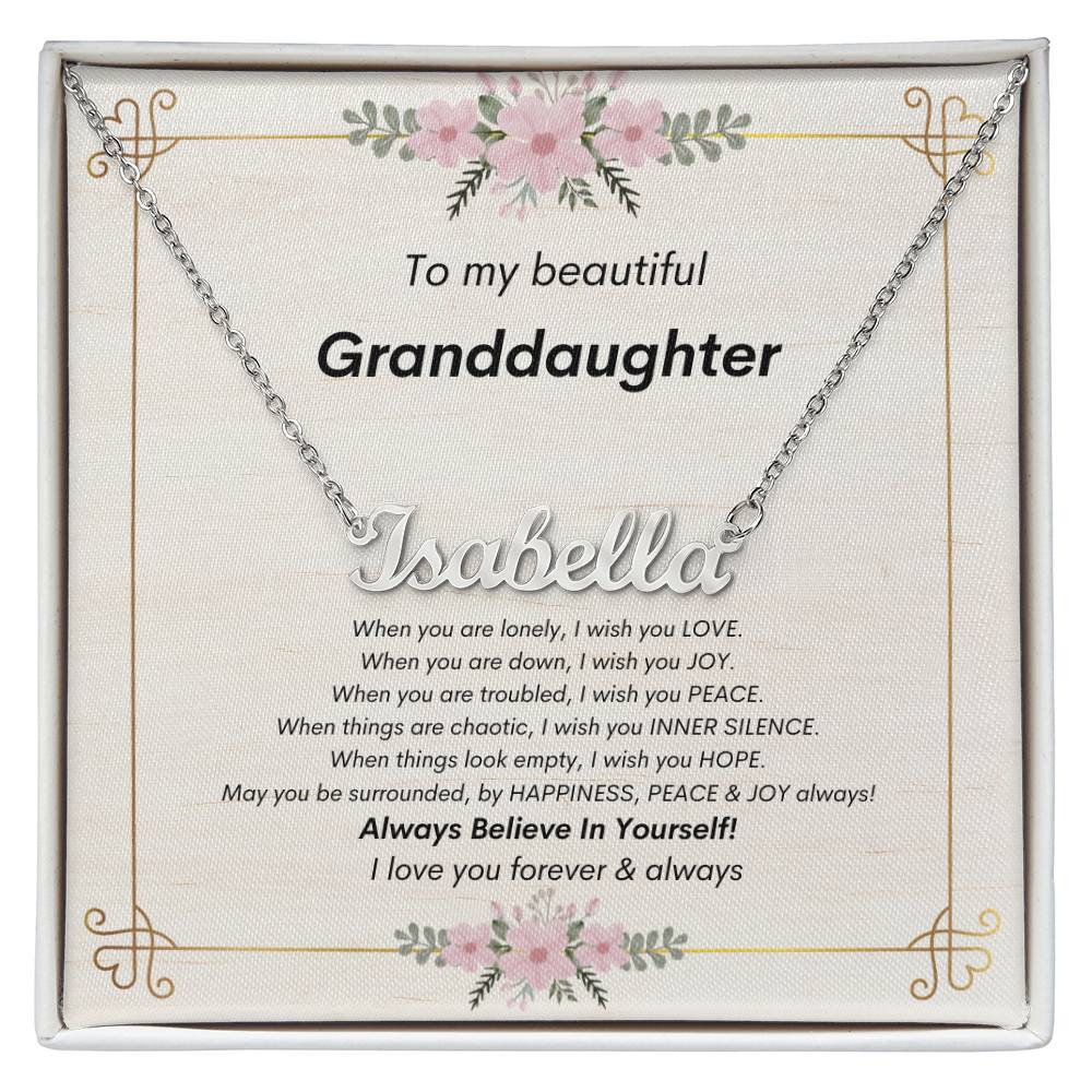 To My Beautiful Granddaughter - Always Believe In Yourself - Custom Name Necklace