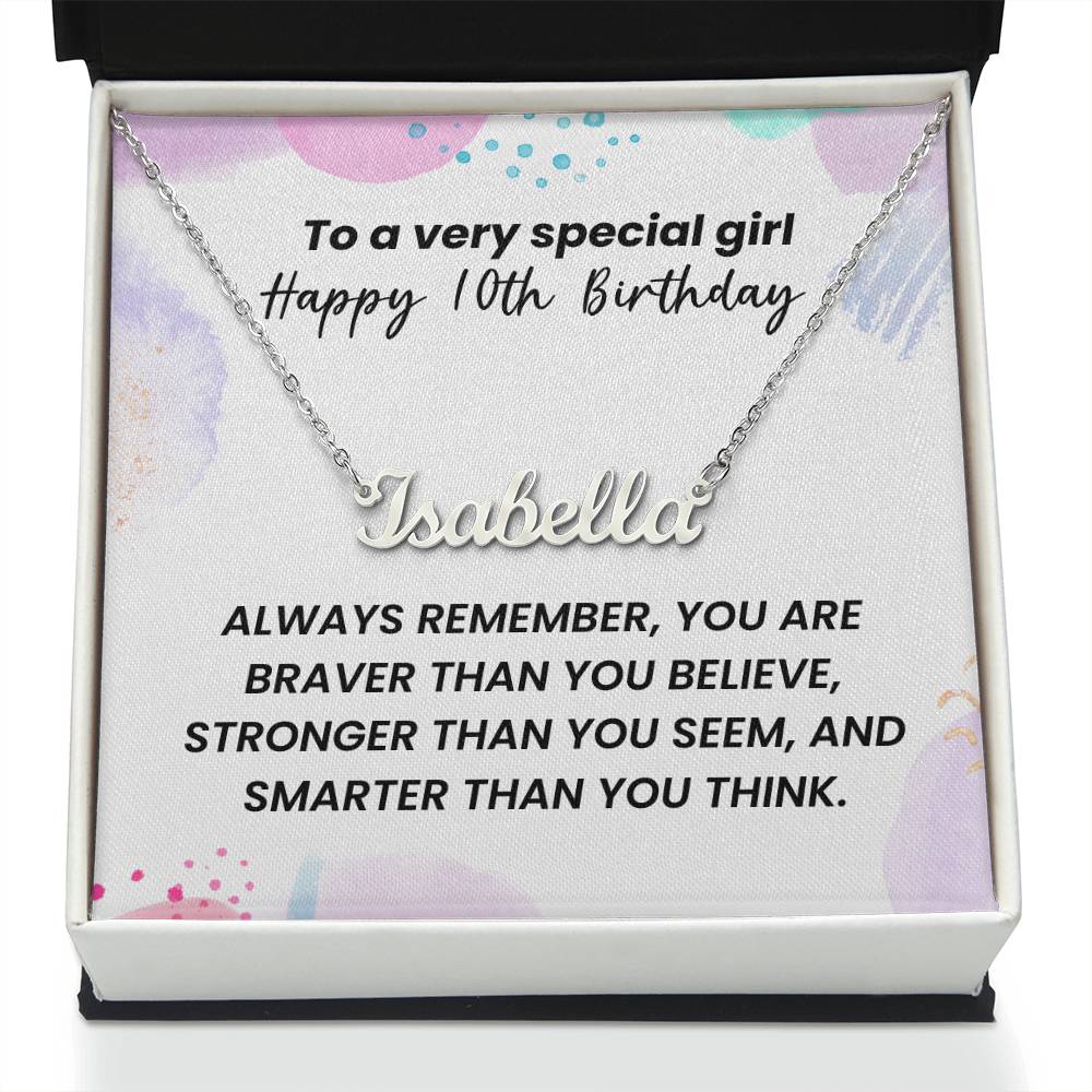 To A Very Special Girl - Happy 10th Birthday - Custom Name Necklace