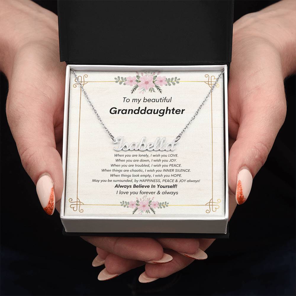 To My Beautiful Granddaughter - Always Believe In Yourself - Custom Name Necklace