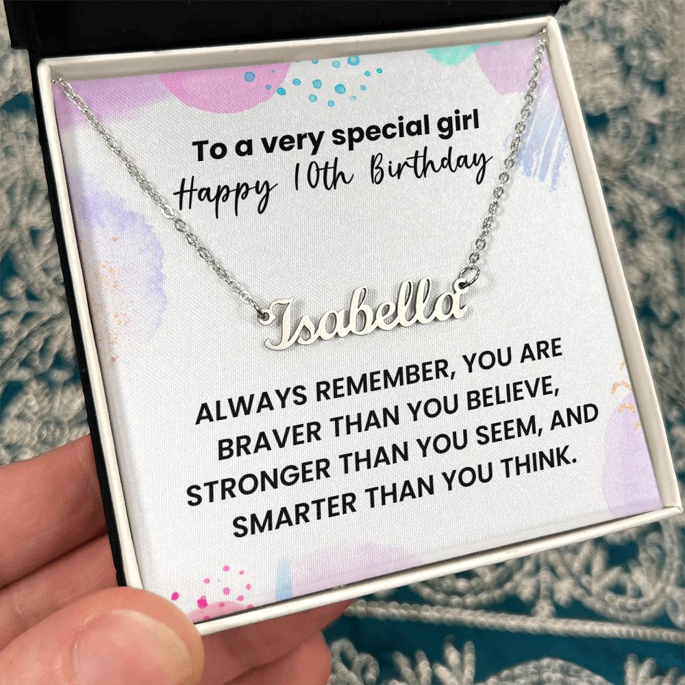 To A Very Special Girl - Happy 10th Birthday - Custom Name Necklace