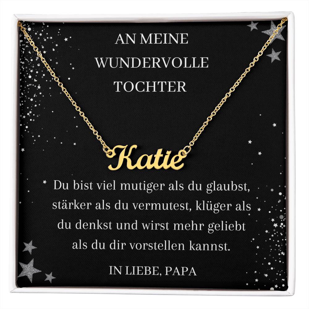 An Meine Wunderbare Tochter – Du Bist Viel Mutiger Als Du Glaubst – Custom Name Necklace
