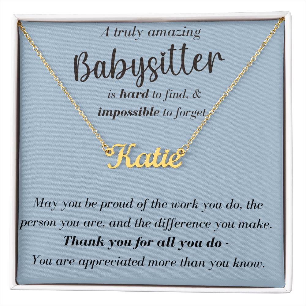 A Truly Amazing Babysitter - Custom Name Necklace