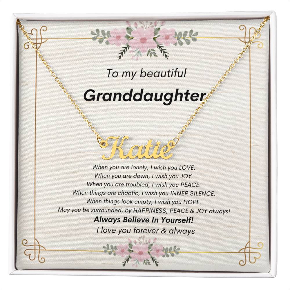To My Beautiful Granddaughter - Always Believe In Yourself - Custom Name Necklace