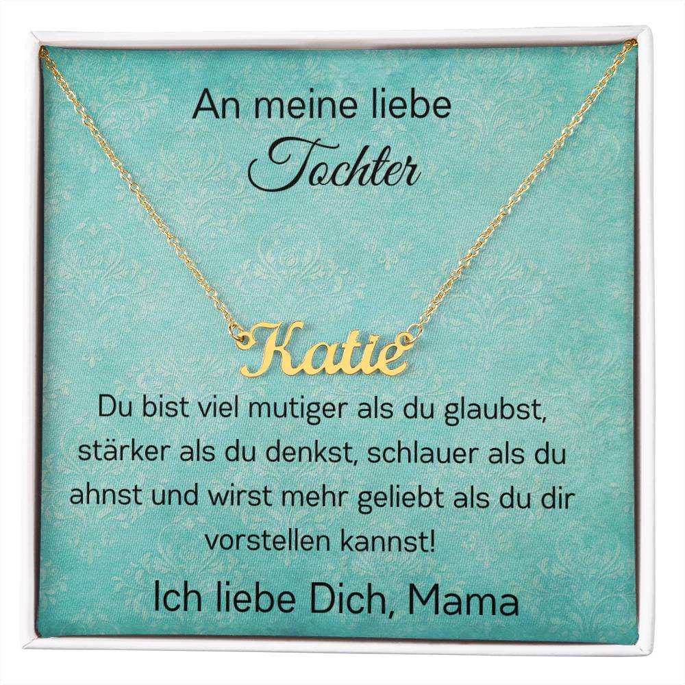 An Meine Liebe Tochter – Du Bist Wirst Mehr Geliebt Als Du Dir Vorstellen Kannst – Custom Name Necklace