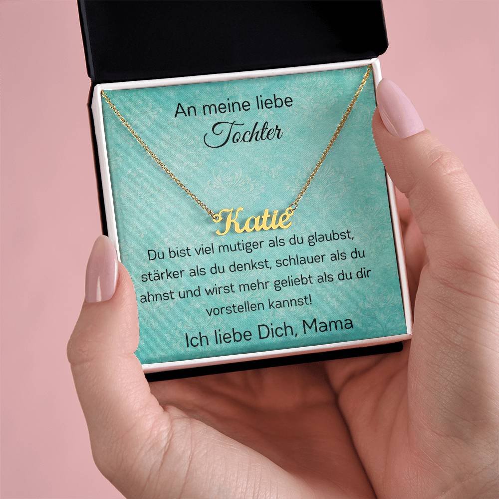 An Meine Liebe Tochter – Du Bist Wirst Mehr Geliebt Als Du Dir Vorstellen Kannst – Custom Name Necklace