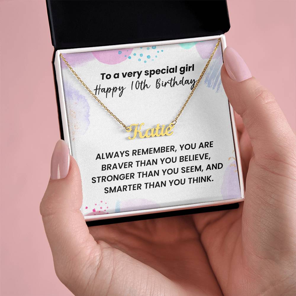 To A Very Special Girl - Happy 10th Birthday - Custom Name Necklace