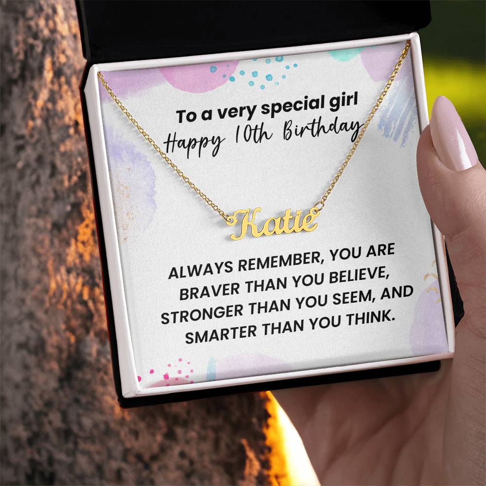 To A Very Special Girl - Happy 10th Birthday - Custom Name Necklace