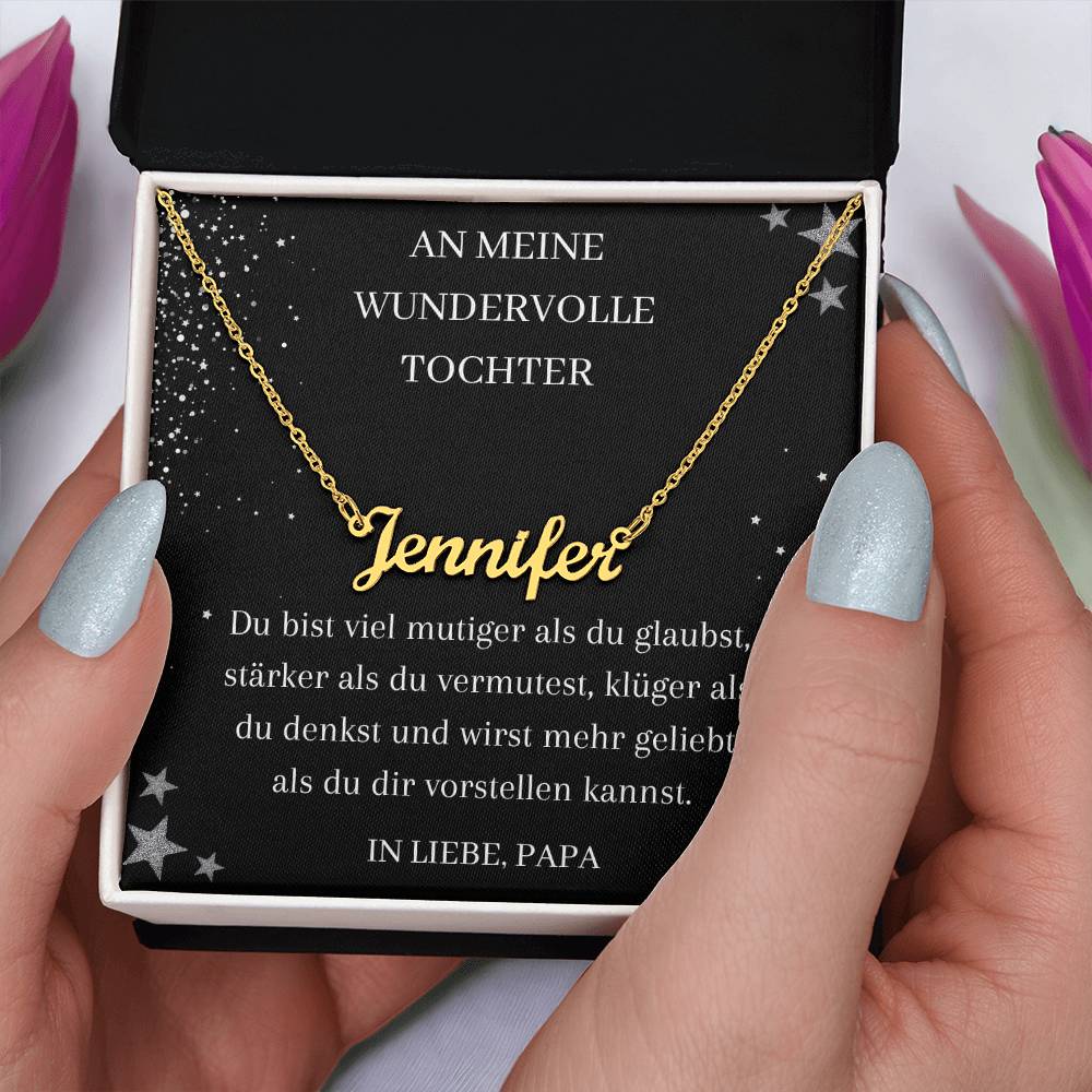 An Meine Wunderbare Tochter – Du Bist Viel Mutiger Als Du Glaubst – Custom Name Necklace
