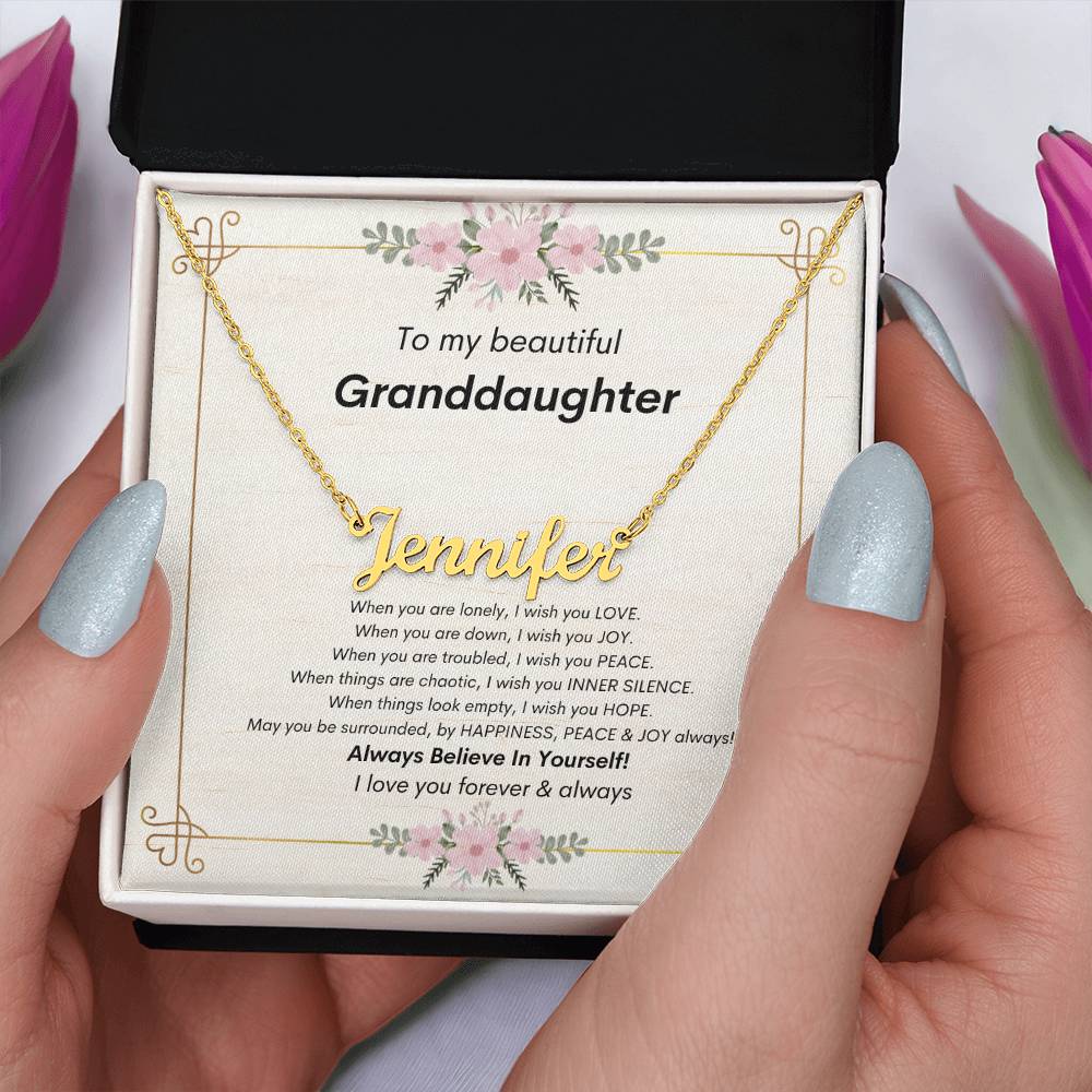 To My Beautiful Granddaughter - Always Believe In Yourself - Custom Name Necklace