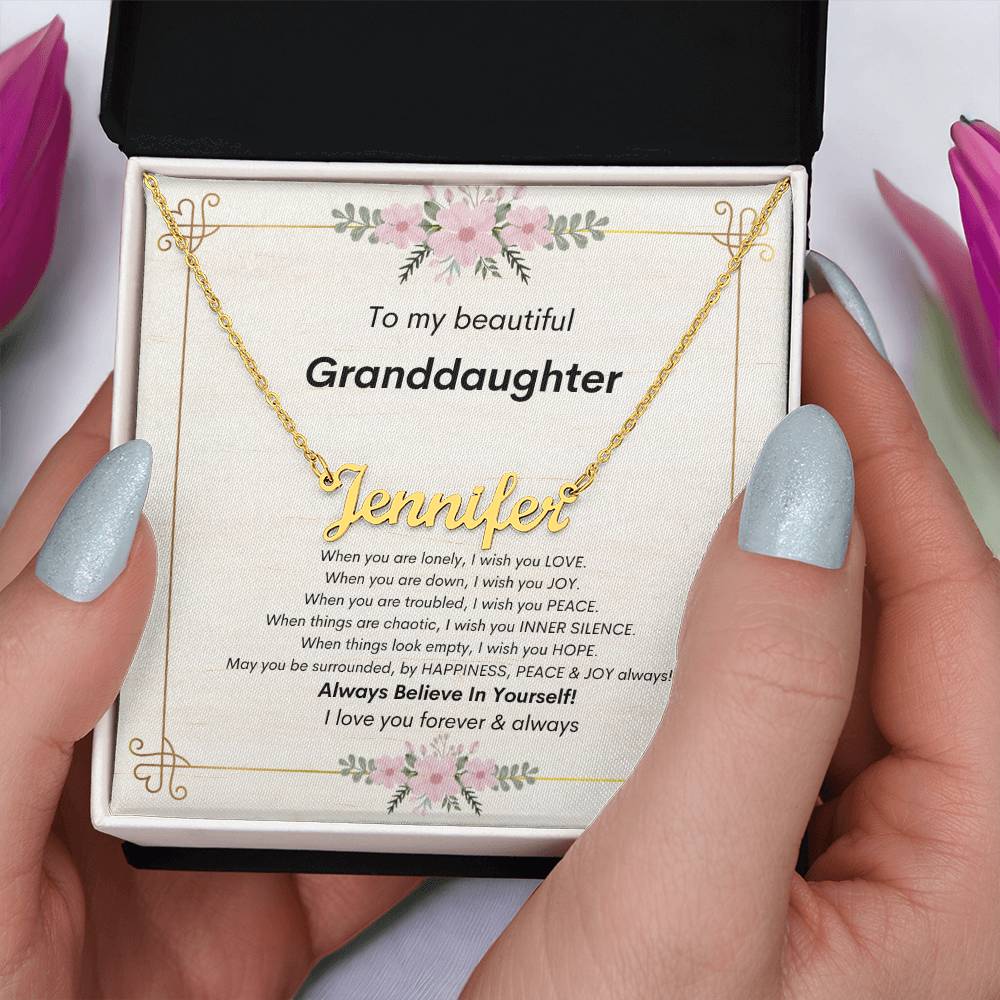 To My Beautiful Granddaughter - Always Believe In Yourself - Custom Name Necklace