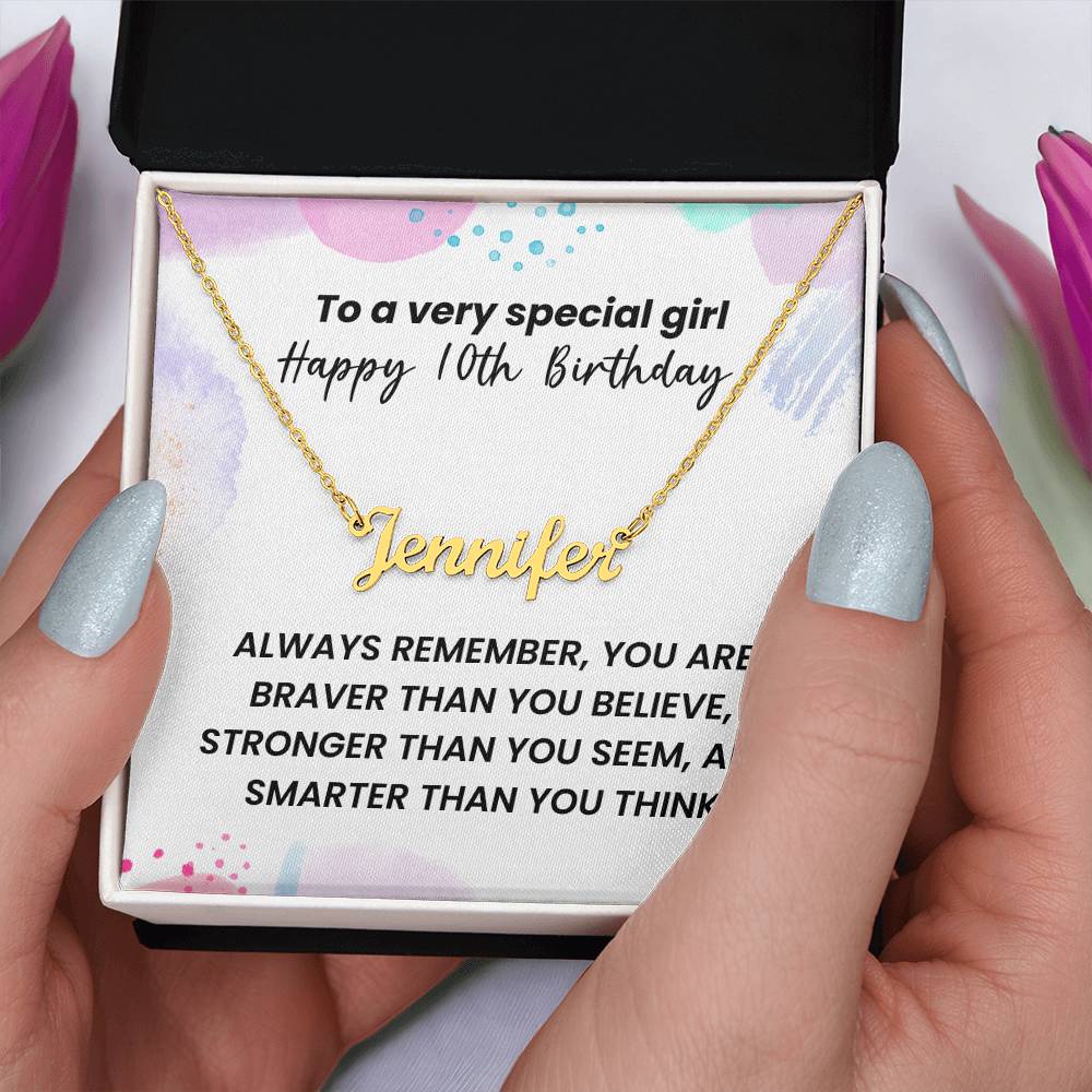 To A Very Special Girl - Happy 10th Birthday - Custom Name Necklace