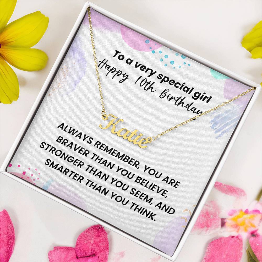 To A Very Special Girl - Happy 10th Birthday - Custom Name Necklace