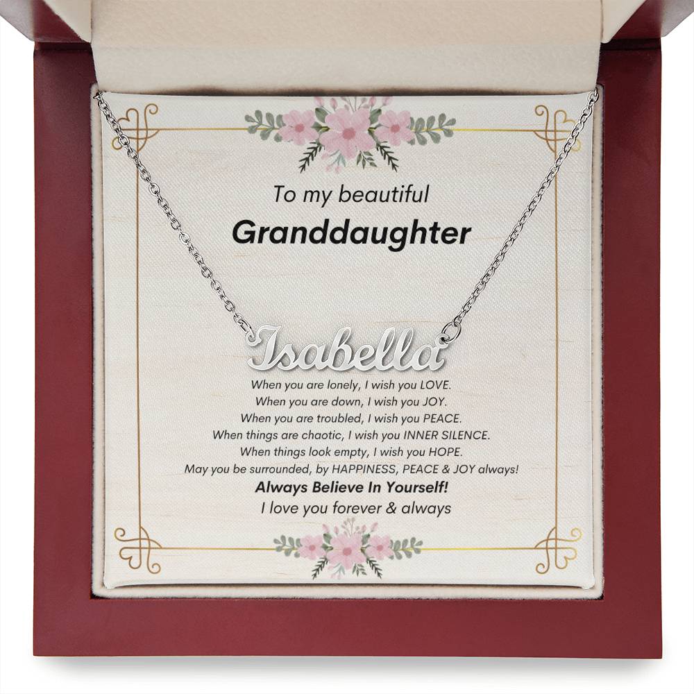 To My Beautiful Granddaughter - Always Believe In Yourself - Custom Name Necklace