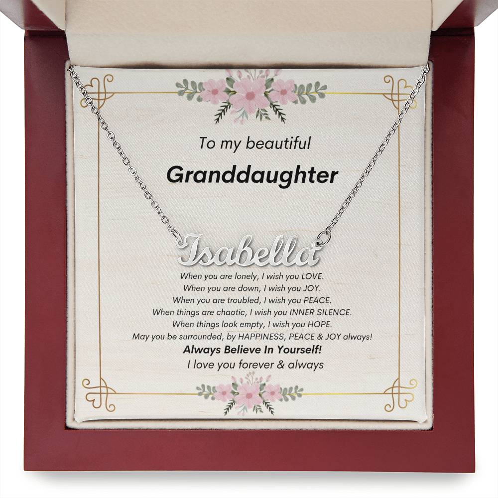 To My Beautiful Granddaughter - Always Believe In Yourself - Custom Name Necklace
