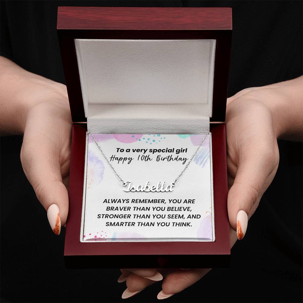 To A Very Special Girl - Happy 10th Birthday - Custom Name Necklace