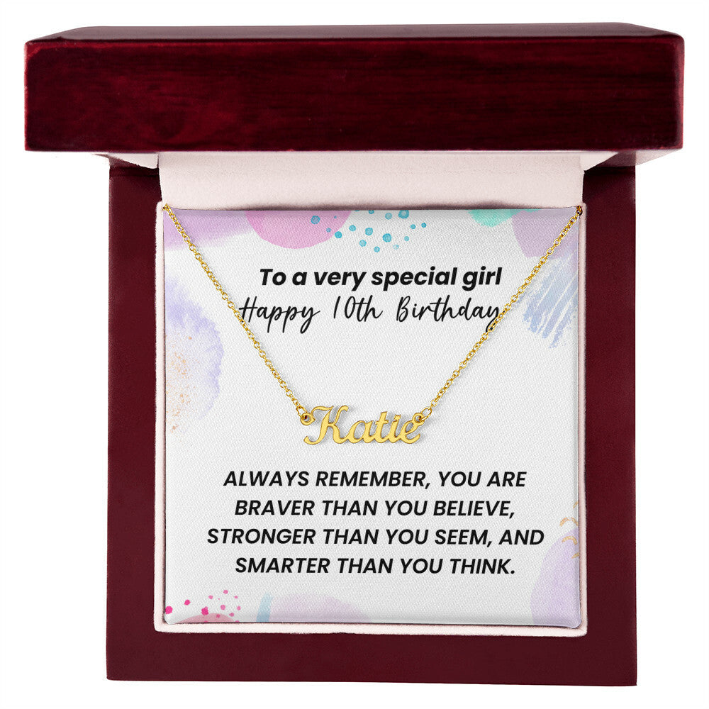 To A Very Special Girl - Happy 10th Birthday - Custom Name Necklace