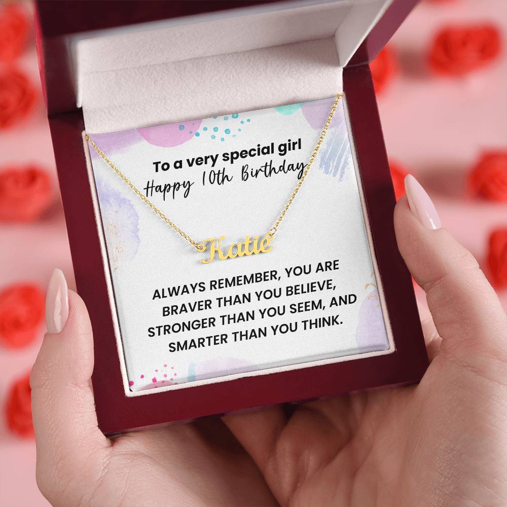 To A Very Special Girl - Happy 10th Birthday - Custom Name Necklace