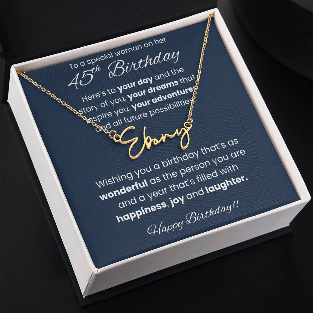 45th Birthday Signature Name Necklace To A Special Woman