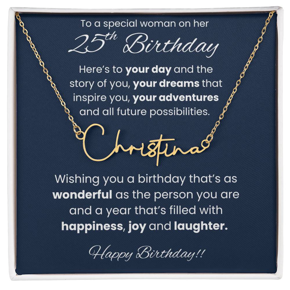 25th Birthday Signature Name Necklace To A Special Woman