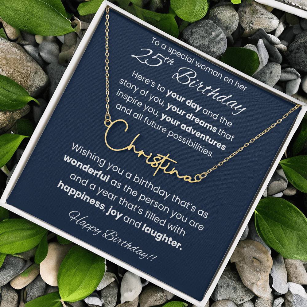 25th Birthday Signature Name Necklace To A Special Woman