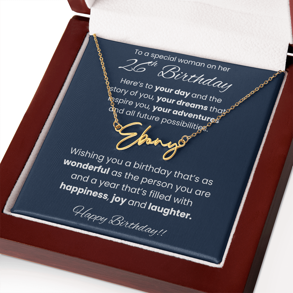 26th Birthday Signature Name Necklace To A Special Woman