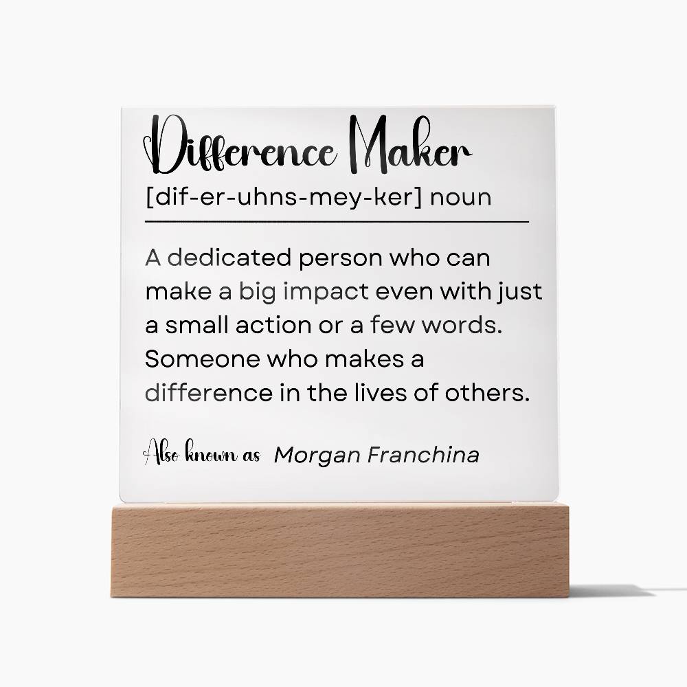 Personalized Difference Maker Sign 1 - Acrylic Square Plaque