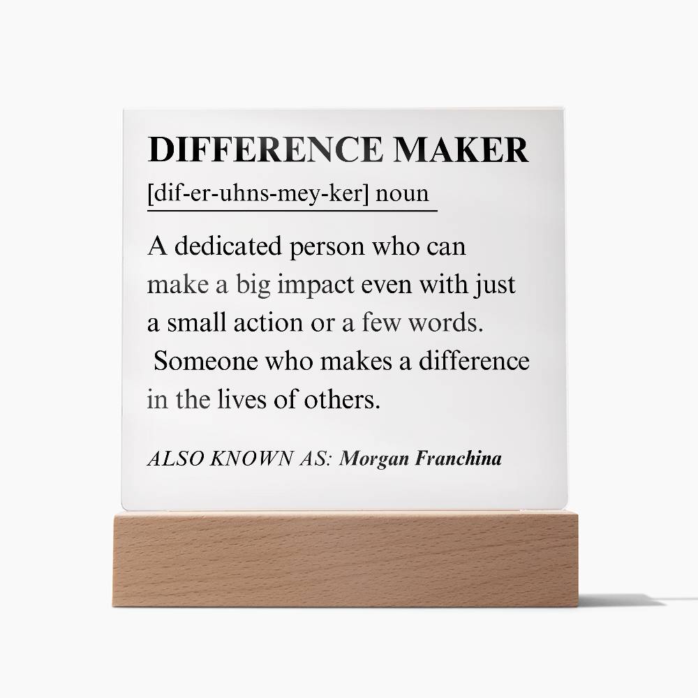 Difference Maker Personalized Gift 6 - Acrylic Square Plaque