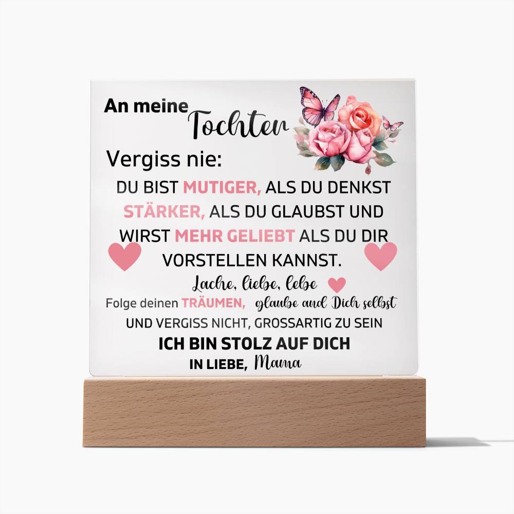 An Meine Tochter - Ich Bib Stolz Auf Dich - Acrylplatte