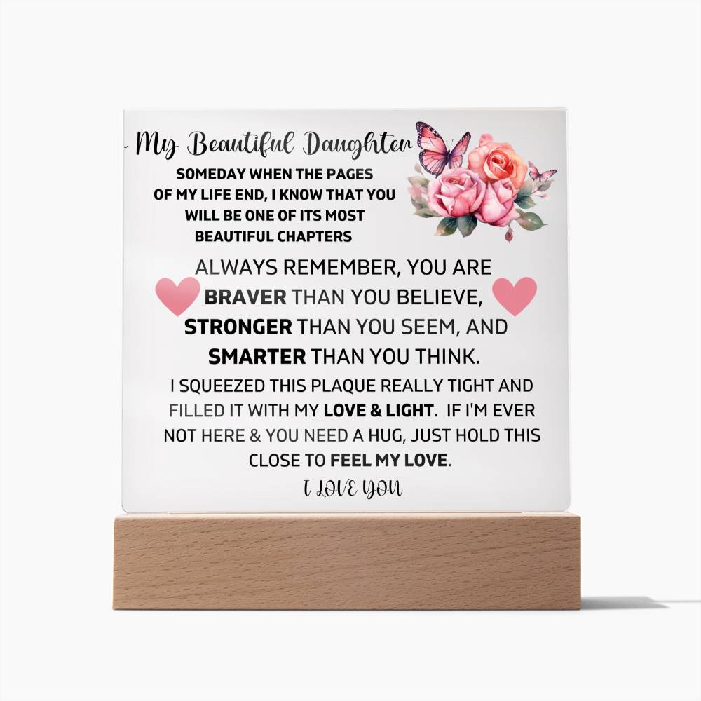 To My Daughter - My Love & Light - Square Acrylic Plaque