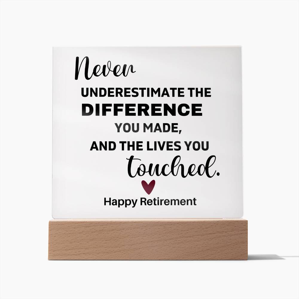 Never Underestimate The Difference You Made - Acrylic Square Plaque