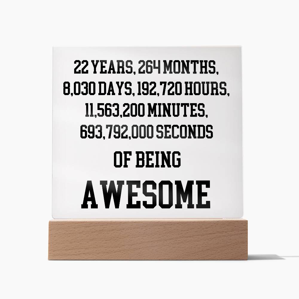 22 Years Of Being Awesome - Acrylic Square Plaque